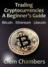 Trading Cryptocurrencies: A Beginner's Guide by Clem Chambers, published by ADVFN Books